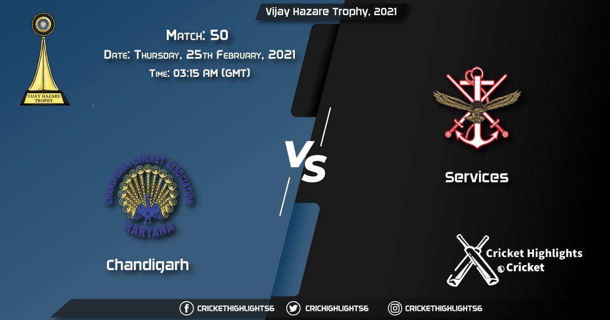 Chandigarh-vs-Services,-Match-50,-February-25,-2021-Live-Cricket-Score,-Vijay-Hazare-Trophy,-2021