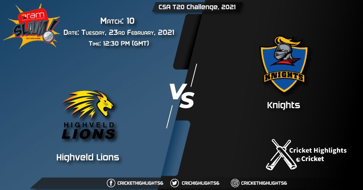 Highveld-Lions-vs-Knights,-Match-10,-February-23,-2021-Live-Cricket-Score,-CSA-T20-Challenge,-2021