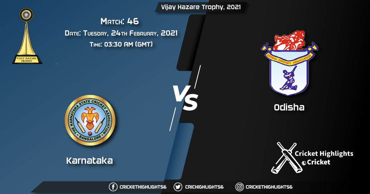 Karnataka vs Odisha, Match 46, February 24, 2021 Live Cricket Score, Vijay Hazare Trophy, 2021