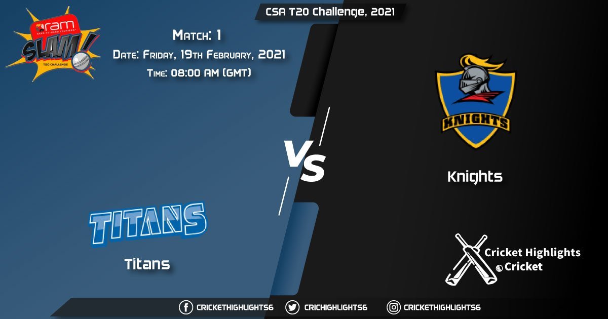 Titans-vs-Knights,-Match-1,-February-19,-2021-Live-Cricket-Score,-CSA-T20-Challenge,-2021