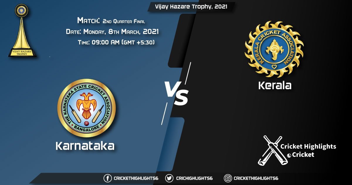 Karnataka vs Kerala, 2nd Quarter Final Match, March 8, 2021 Live Cricket Score, Vijay Hazare Trophy, 2021