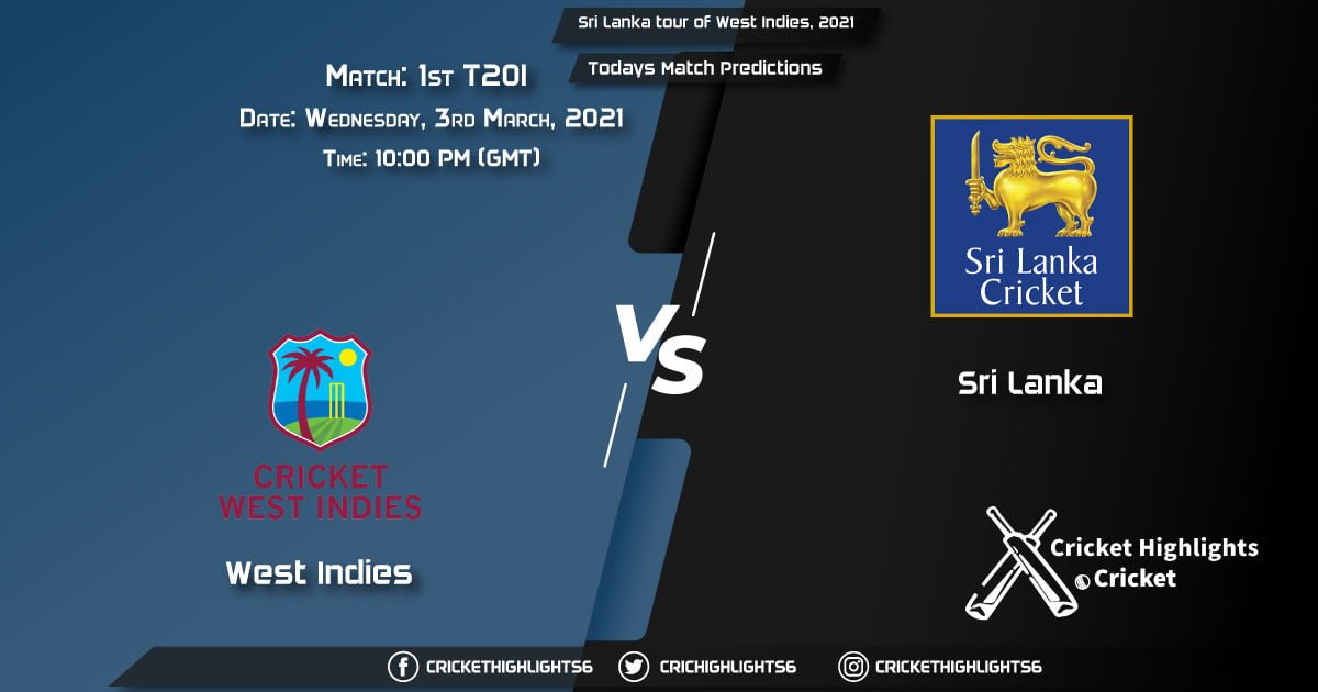 Sri Lanka tour of West Indies Match 1st T20 West Indies vs Sri Lanka Playing 11 & Todays Match Predictions