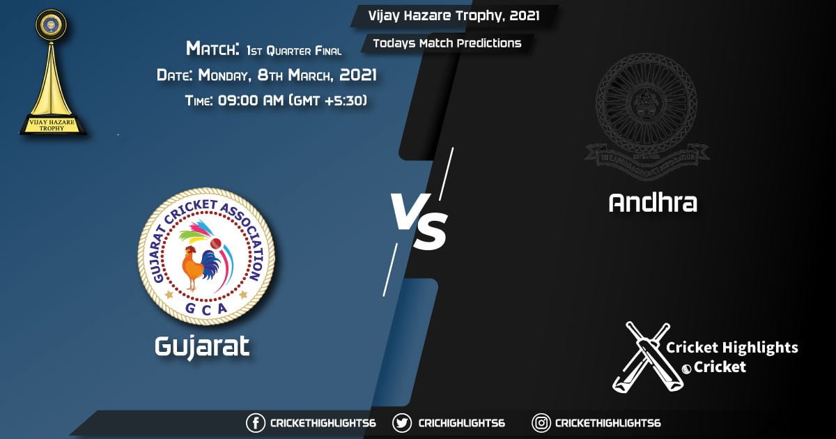 Vijay Hazare Trophy 2021, 1st Quarter Final Match Gujarat vs Andhra, Playing 11 & Todays Match Predictions