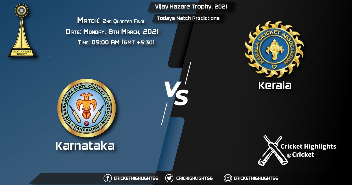 Vijay Hazare Trophy 2021, 2nd Quarter Final Match Karnataka vs Kerala, Playing 11 & Todays Match Predictions