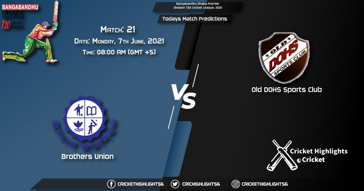 Bangabandhu Dhaka Premier Division T20 Cricket League, 2021, Match 21 BU vs DOHS, Playing 11 & Today's Match Predictions