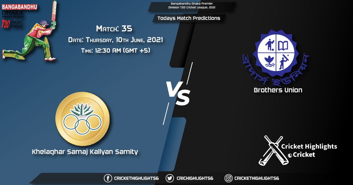 Bangabandhu Dhaka Premier Division T20 Cricket League, 2021, Match 35 KSKS vs BU, Playing 11 & Today's Match Predictions