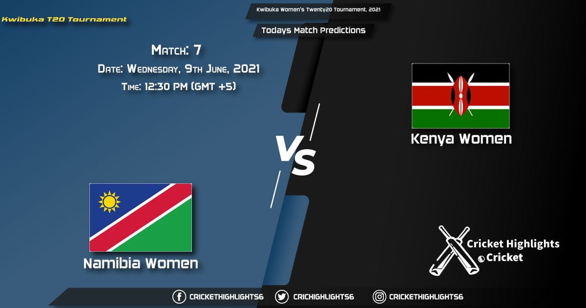 Kwibuka Women's Twenty20 Tournament, 2021, Match 7 NAM-W vs KEN-W, Playing 11 & Today's Match Predictions