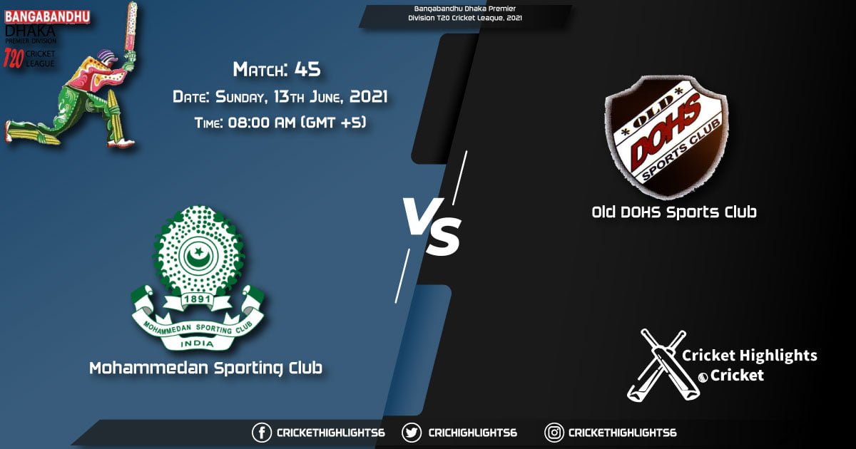 MSC vs DOHS, Live Scorecard, Match 45, June 13, 2021, Live Cricket Score, Bangabandhu Dhaka Premier Division T20 Cricket League, 2021