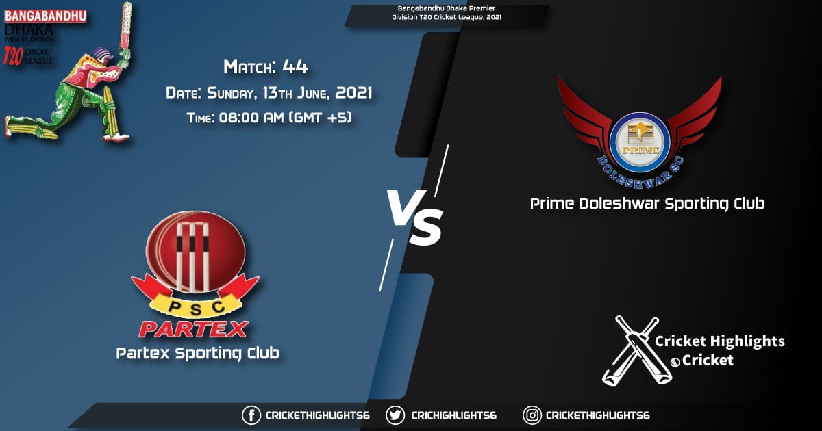 PDSC vs PAR, Live Scorecard, Match 44, June 13, 2021, Live Cricket Score, Bangabandhu Dhaka Premier Division T20 Cricket League, 2021