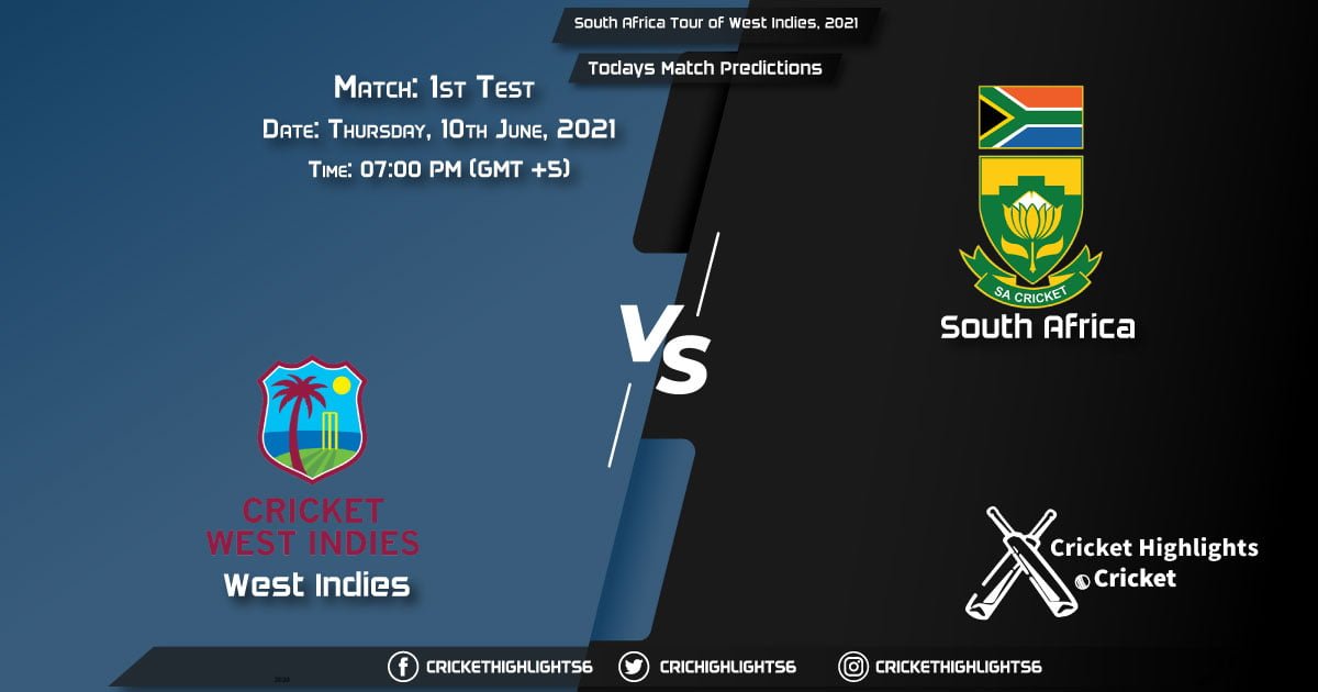 South Africa Tour of West Indies, 2021, 1st Test Match WI vs SA, Playing 11 & Today's Match Predictions