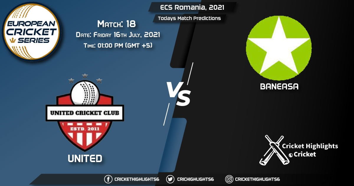 ECS Romania, 2021, Match 18 UNI vs BAN, Playing 11 & Today's Match Predictions