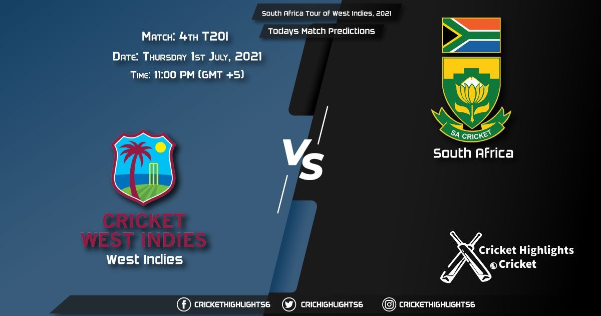 South Africa Tour of West Indies, 2021, 4th T20I Match WI vs SA, Playing 11 & Today's Match Predictions