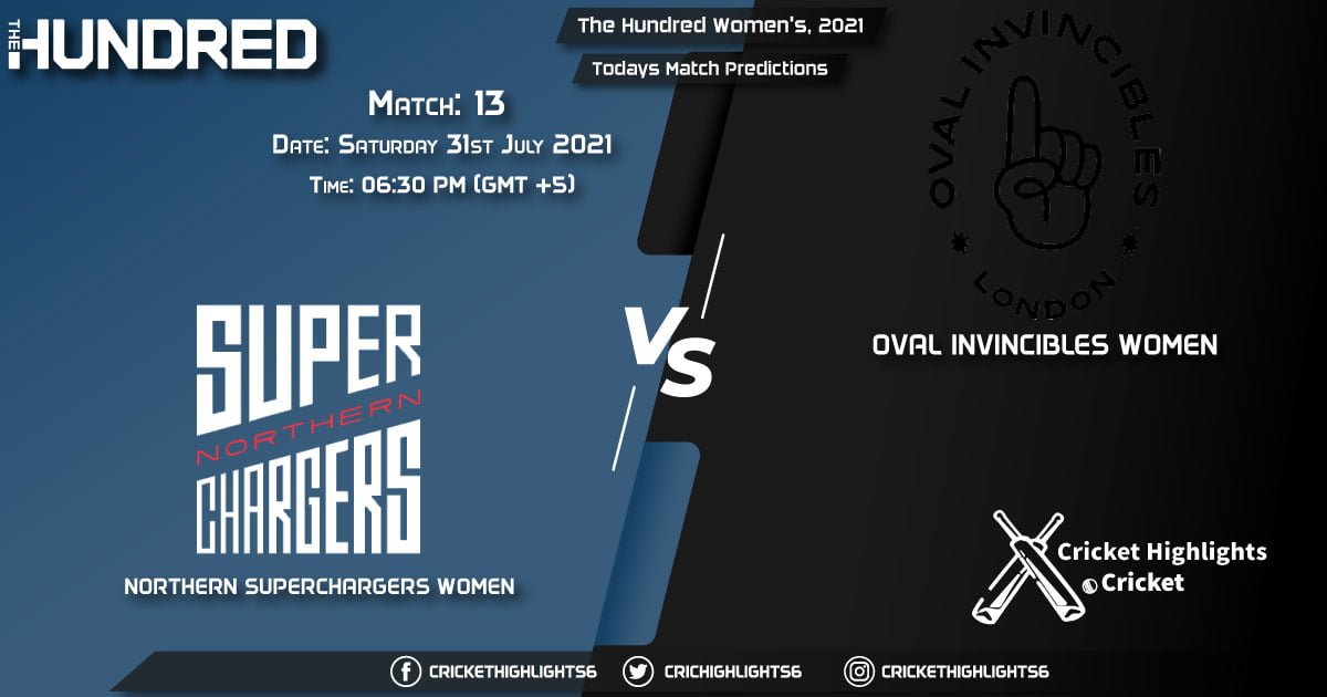 The Hundred Women, 2021, Match 13 NOS-W vs OVI-W, Playing 11 & Today's Match Predictions