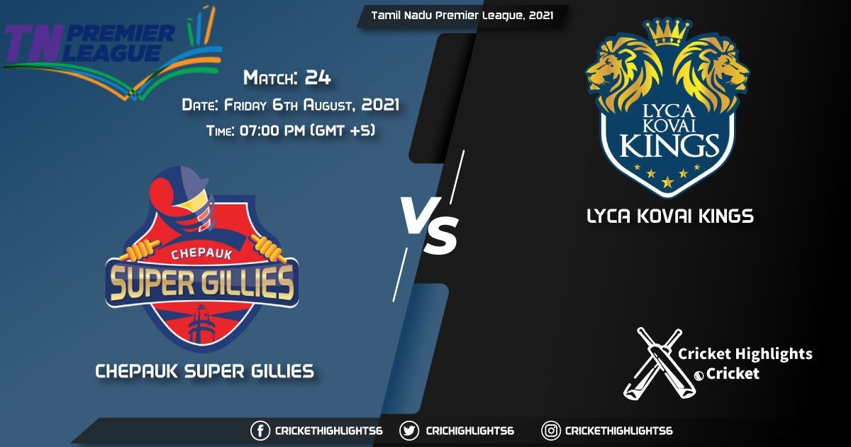 CSG vs LKK, Live Scorecard, Match 24, August 6, Live Cricket Score, Tamil Nadu Premier League, 2021