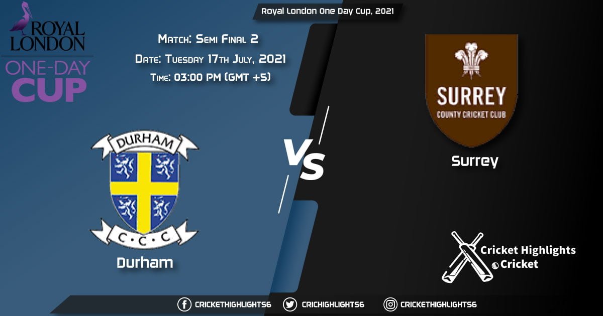 Royal London One-Day Cup, 2021 Live Match Semi Final 2, DUR vs SUR LIVE Streaming for free, When, Where, How to Watch