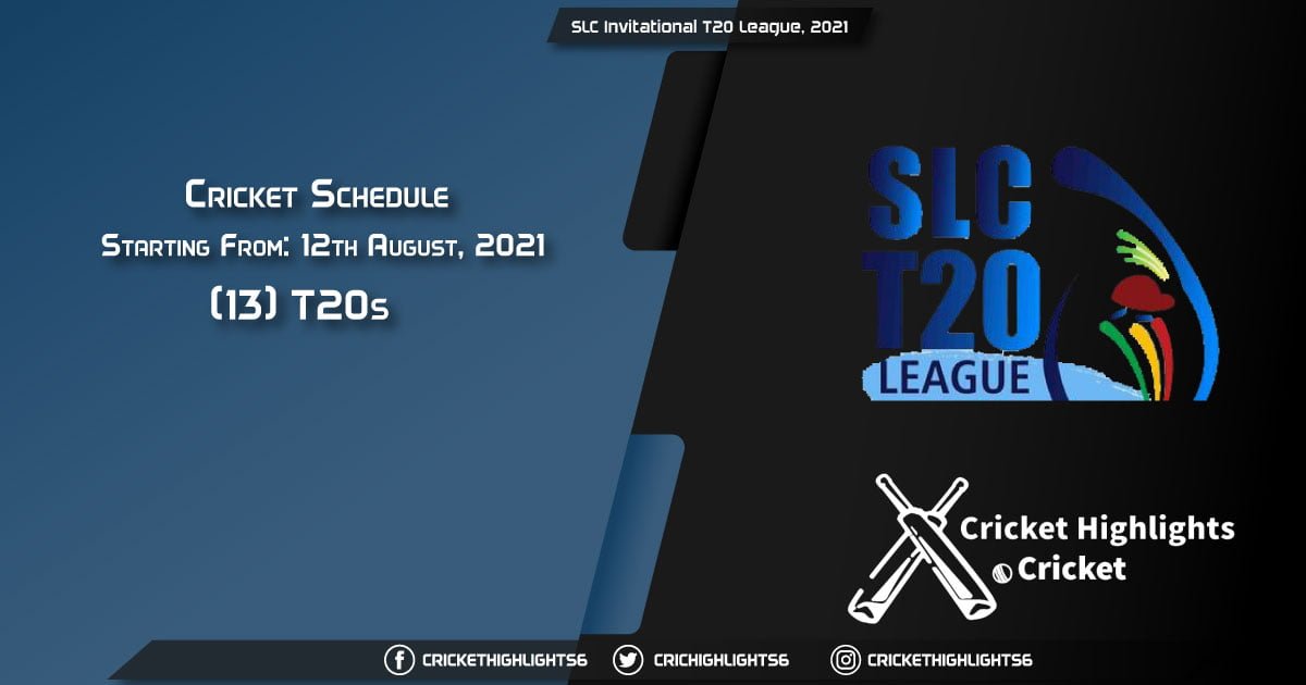 SLC Invitational T20 League, 2021 - Schedule, Fixture List, Match Timings, Live Score, Results, Venues, Teams and Squads