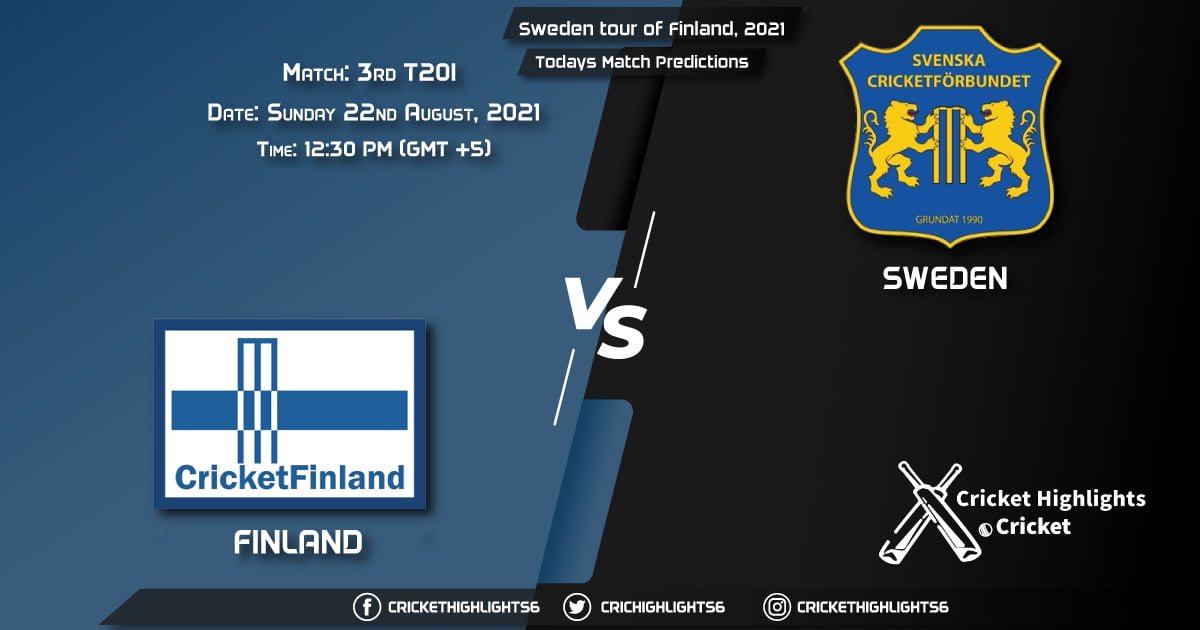 Sweden tour of Finland, 2021, Match 3rd T20I FIN vs SWE, Playing 11 & Today's Match Predictions