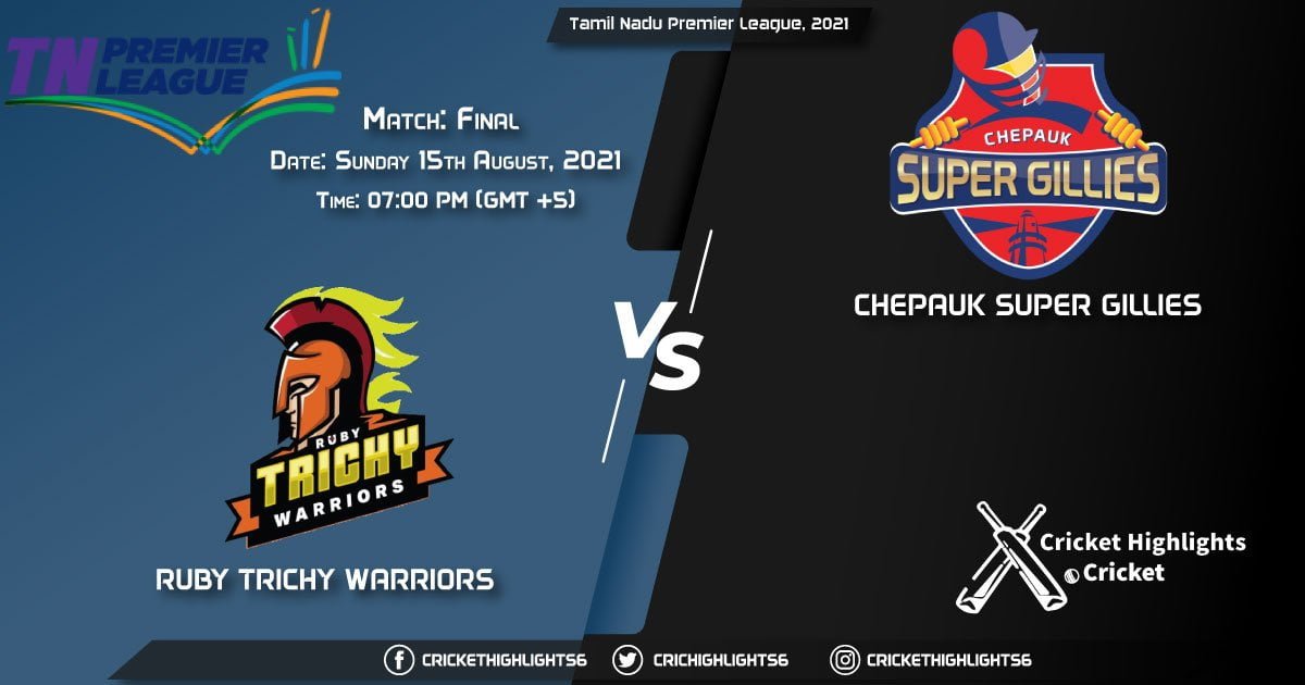 Tamil Nadu Premier League, 2021 Live Match Final, RTW vs CSG LIVE Streaming for free, When, Where, How to Watch