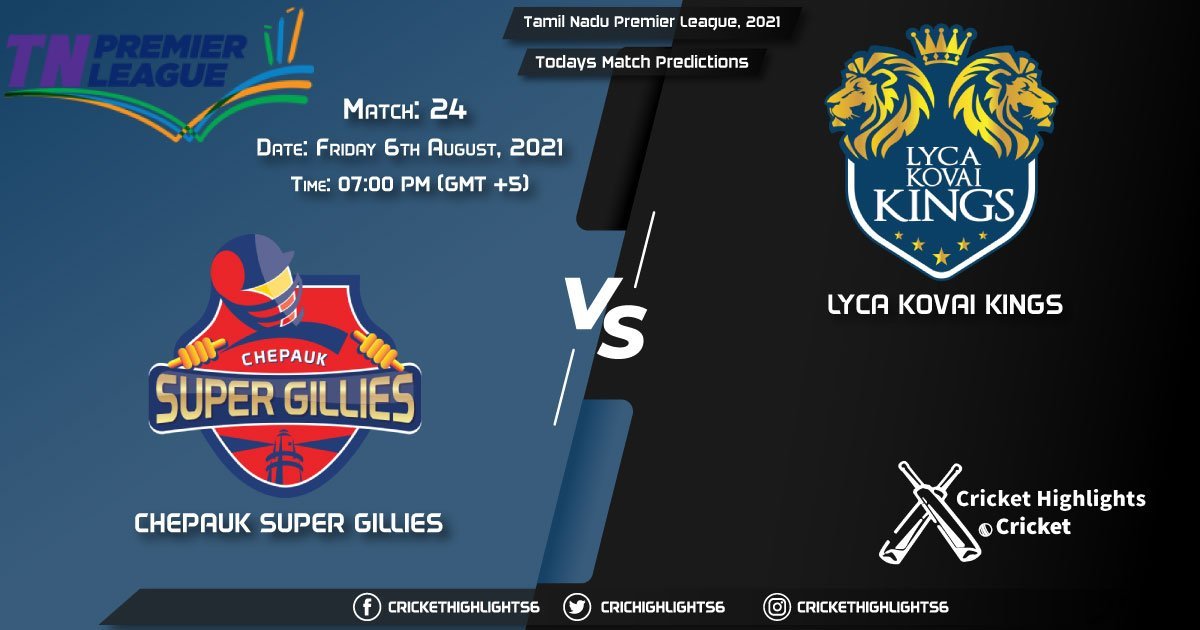 Tamil Nadu Premier League, 2021, Match 24 CSG vs LKK, Playing 11 & Today's Match Predictions