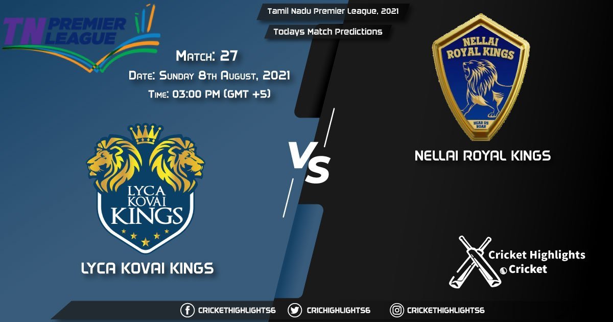 Tamil Nadu Premier League, 2021, Match 27 LKK vs NRK, Playing 11 & Today's Match Predictions