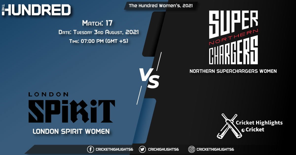 The Hundred Women, 2021 Live Match 17, LNS-W vs NOS-W LIVE Streaming for free, When, Where, How to Watch