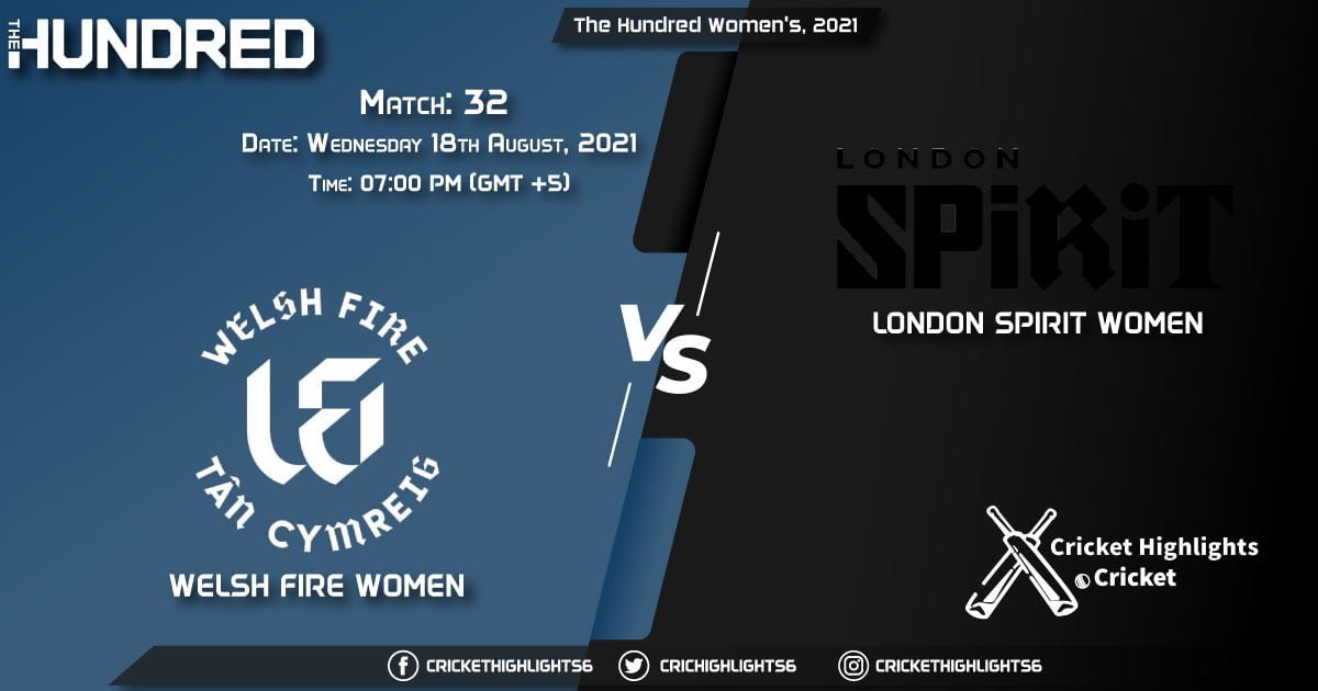 The Hundred Women, 2021 Live Match 32, WEF-W vs LNS-W LIVE Streaming for free, When, Where, How to Watch
