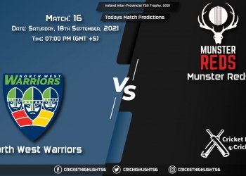 Ireland Inter-Provincial T20 Trophy, 2021, Match 16: NWW vs MUR & Today's Match Predictions
