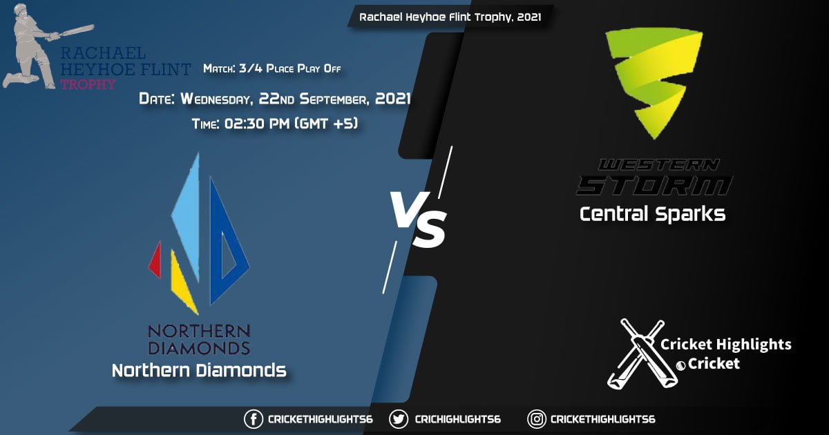 NOD vs CES Live Score Match 34 Place Play Off, Playing 11 Live Match Today, September 22, 2021, Rachael Heyhoe Flint Trophy, 2021