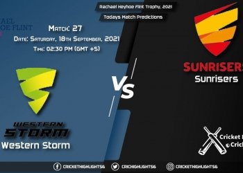 Rachael Heyhoe Flint Trophy, 2021, Match 27 WS vs SUN & Today's Match Predictions