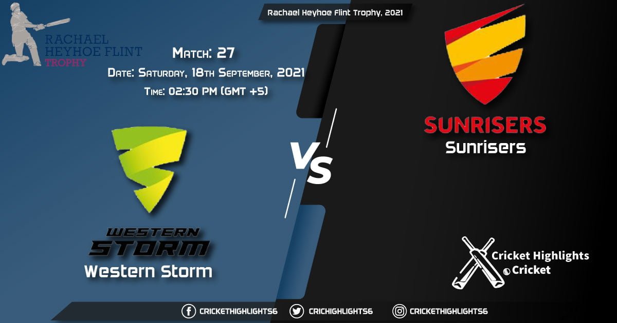 WS vs SUN Live Score Match 27, Playing 11 Live Match Today, September 18, 2021, Rachael Heyhoe Flint Trophy, 2021