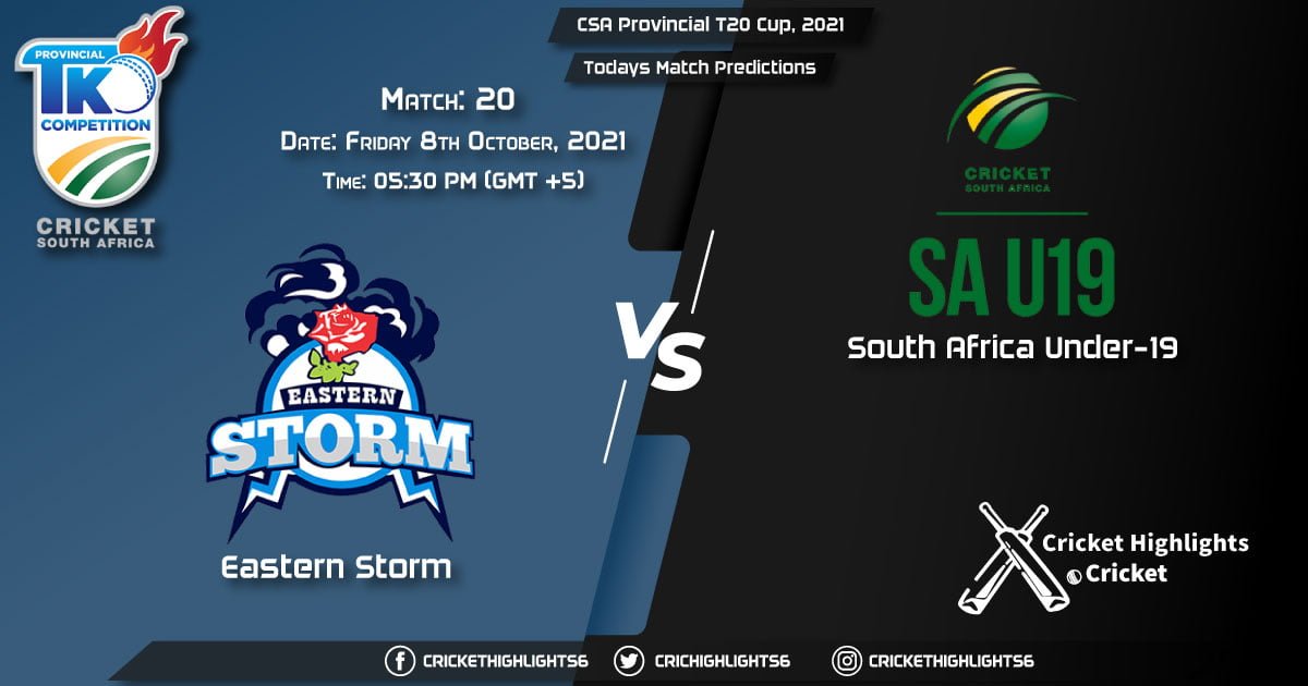 CSA Provincial T20 Cup, 2021, Match 20 ES vs SA-U19, Playing 11 & Today's Match Predictions