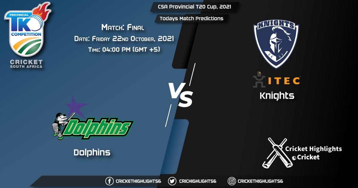 CSA Provincial T20 Cup, 2021, Match Final DOL vs KTS, Playing 11 & Today's Match Predictions