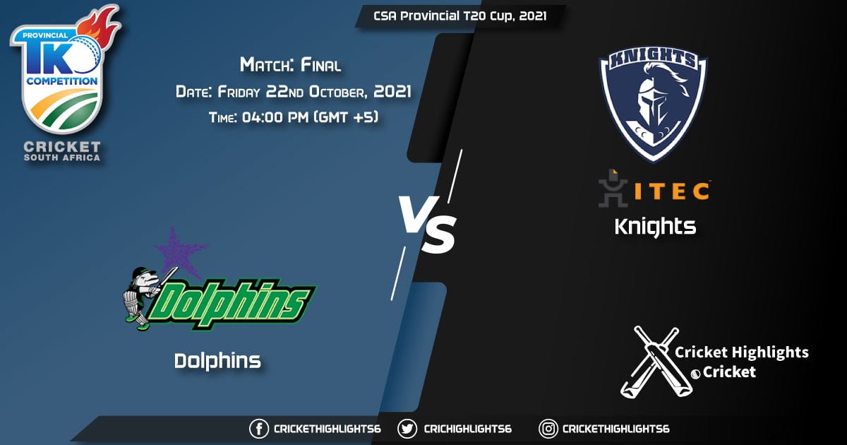 DOL vs KTS Live Score Match Final, Playing 11 Live Match Today, October 22, 2021, CSA Provincial T20 Cup, 2021