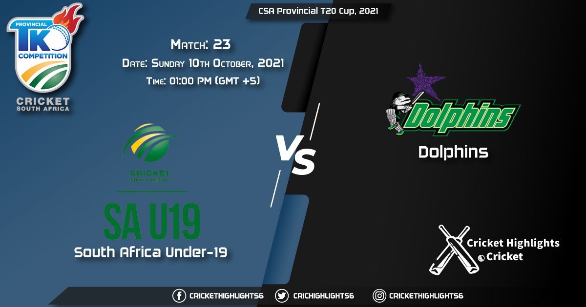 SA-U19 vs DOL Live Score Match 23, Playing 11 Live Match Today, October 10, 2021, CSA Provincial T20 Cup, 2021