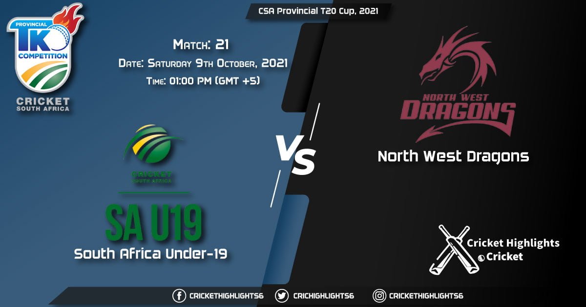 SA-U19 vs NWD Live Score Match 21, Playing 11 Live Match Today, October 9, 2021, CSA Provincial T20 Cup, 2021