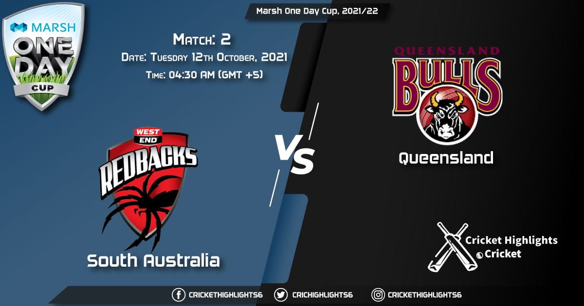 SAU vs QUN Live Score Match 2, Playing 11 Live Match Today, October 12, 2021, Marsh One Day Cup, 202122