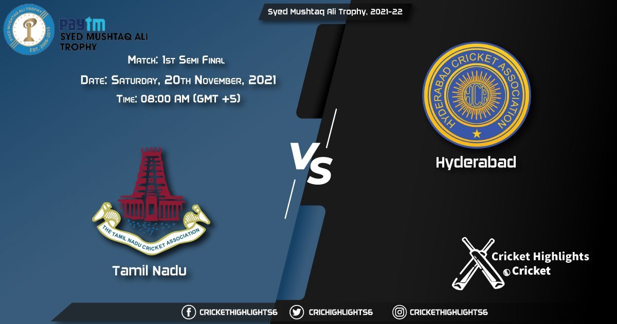 TN vs HYD, Live Scorecard, Match 1st Semi-Final, November 20, 2021, Live Cricket Score, Syed Mushtaq Ali Trophy, 2021-22