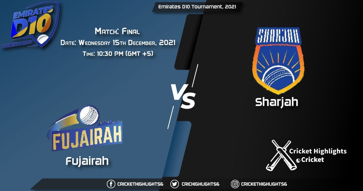 FUJ vs SHA, Live Scorecard, Match Final, December 15, 2021, Live Cricket Score, Emirates D10 Tournament, 2021