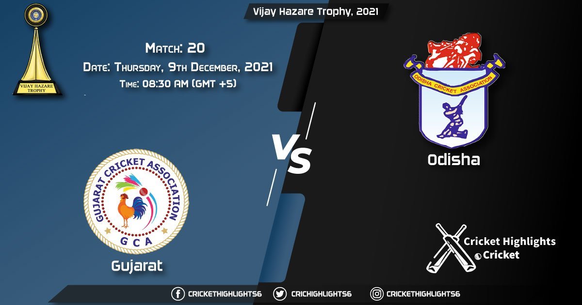 GUJ vs ODS, Live Scorecard, Match 20, December 9, 2021, Live Cricket Score, Vijay Hazare Trophy, 2021