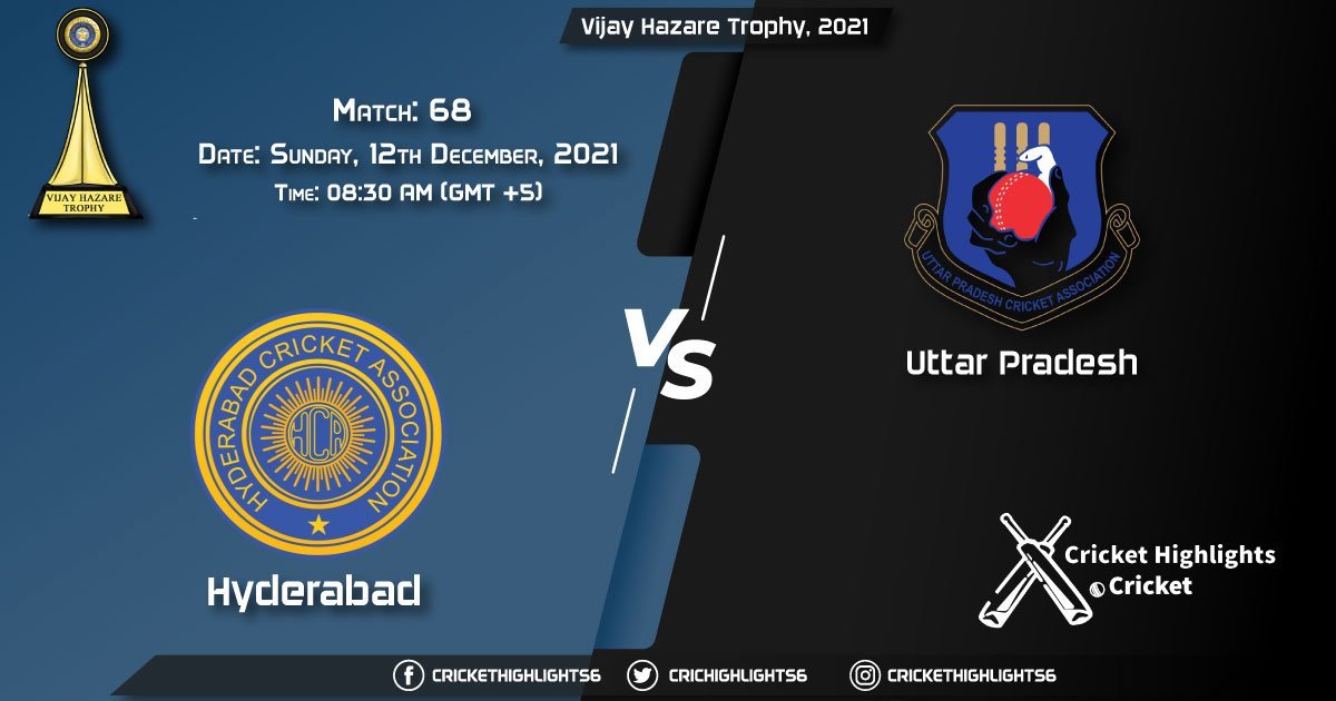 HYD vs UP, Live Scorecard, Match 68, December, 12, 2021, Live Cricket Score, Vijay Hazare Trophy, 2021