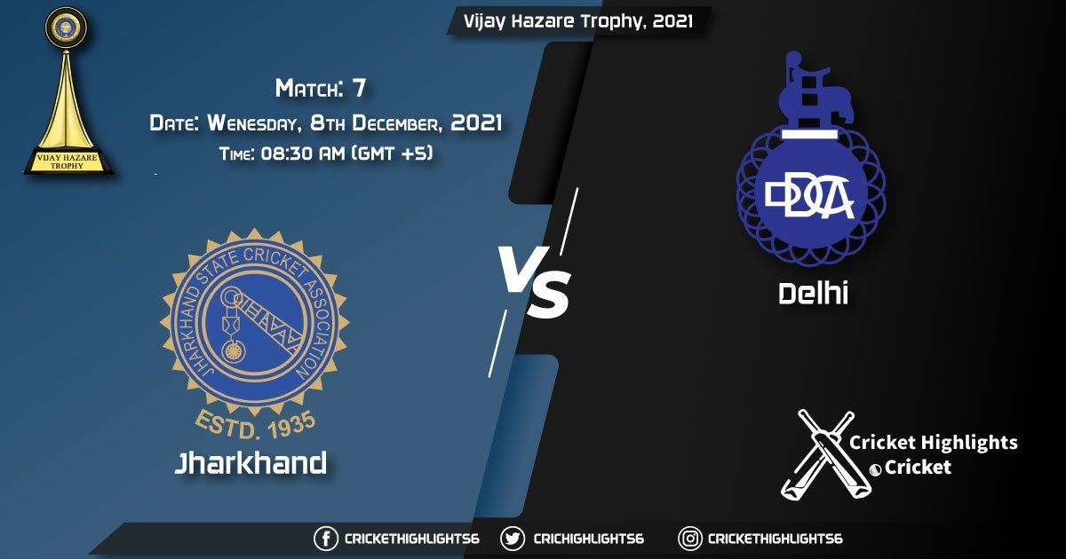 JHA vs DEL, Live Scorecard, Match 7, December 8, 2021, Live Cricket Score, Vijay Hazare Trophy, 2021