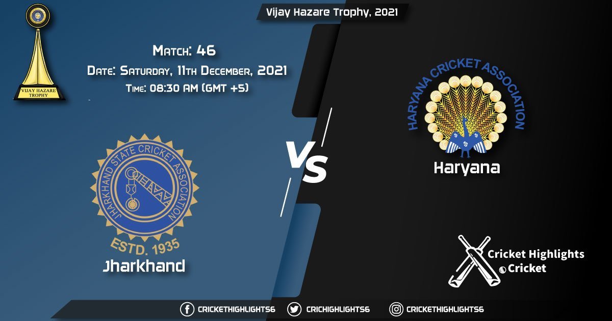 JHA vs HAR, Live Scorecard, Match 46, December 11, 2021, Live Cricket Score, Vijay Hazare Trophy, 2021