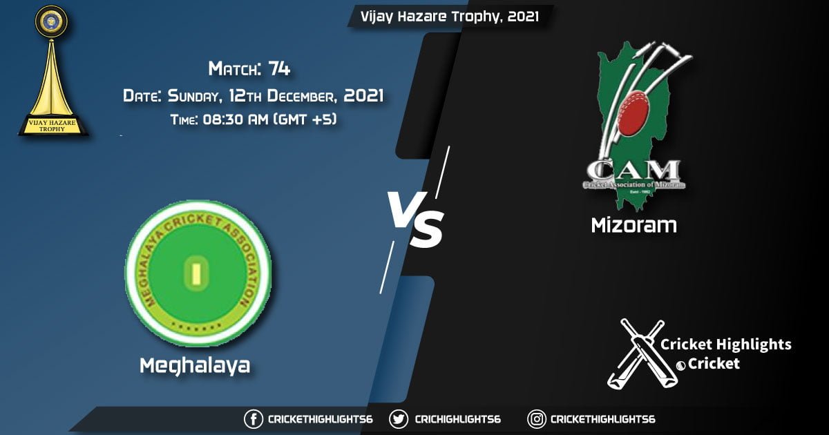 MEG vs MIZ, Live Scorecard, Match 74, December, 12, 2021, Live Cricket Score, Vijay Hazare Trophy, 2021