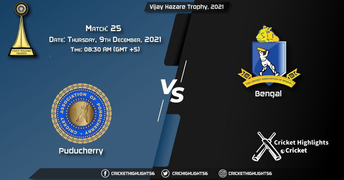 PUD vs BEN, Live Scorecard, Match 25, December 9, 2021, Live Cricket Score, Vijay Hazare Trophy, 2021