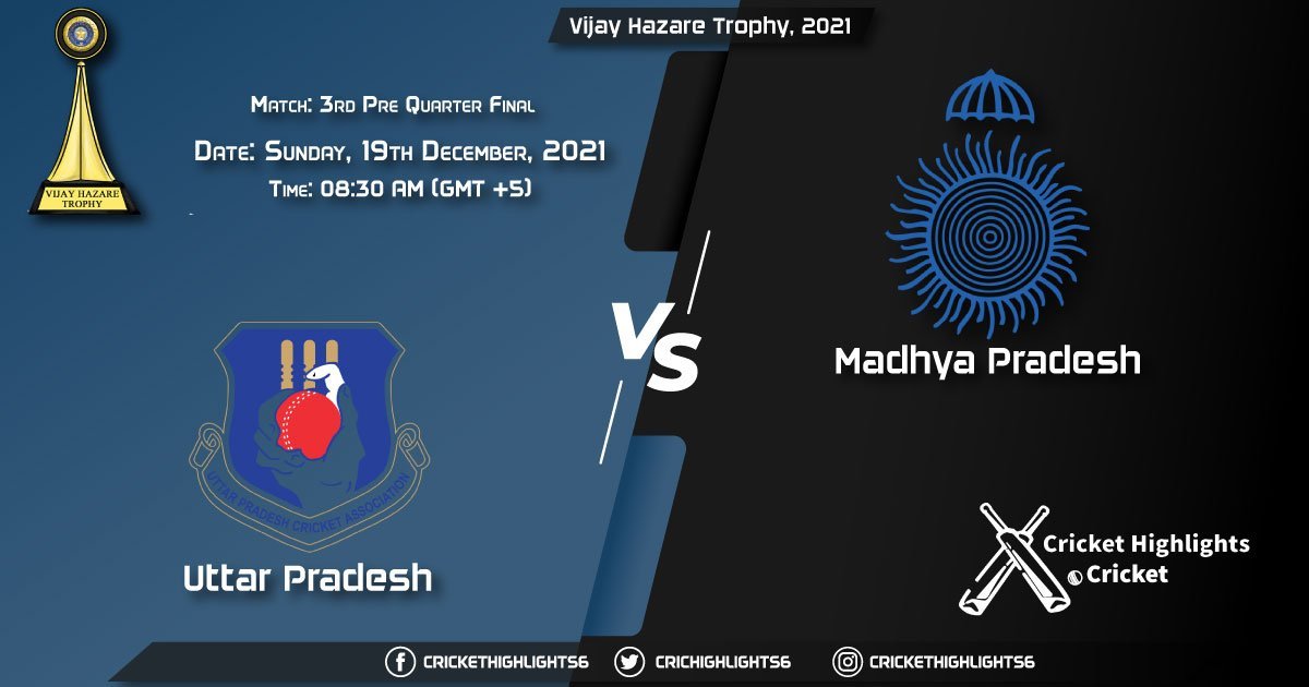 UP vs MP, Live Scorecard, Match 3rd Pre-Quarter Final, December 19, 2021, Live Cricket Score, Vijay Hazare Trophy, 2021