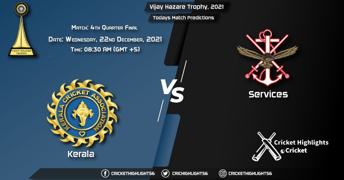 Vijay Hazare Trophy, 2021, Match 4th Quarter Final KER vs SER, Playing 11 & Today's Match Predictions
