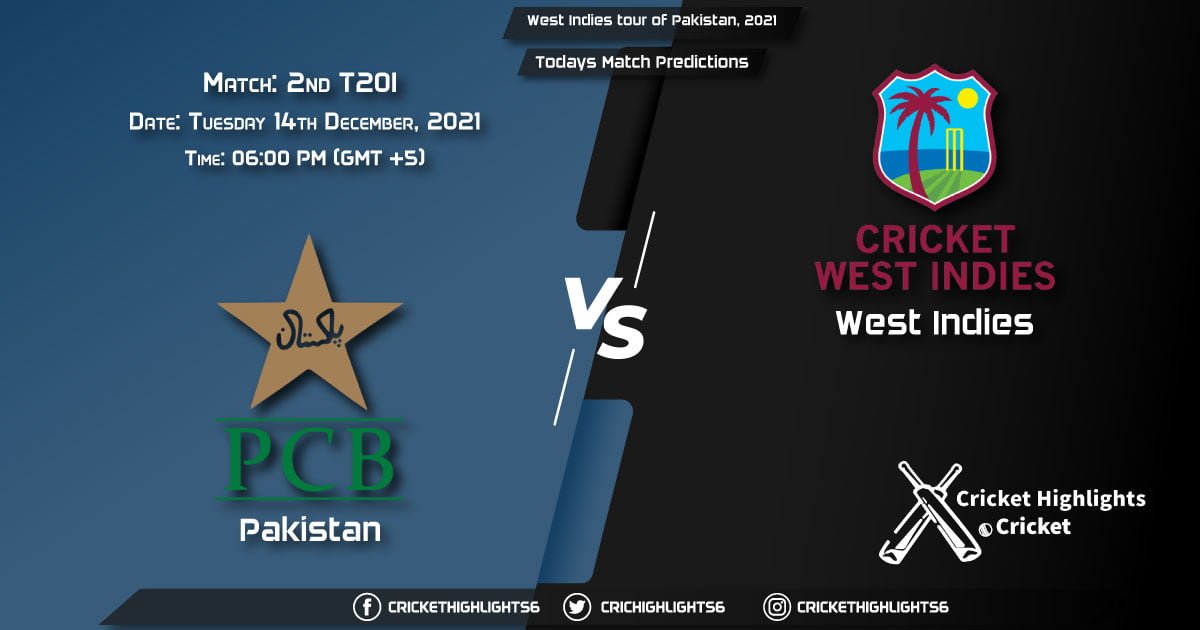 West Indies tour of Pakistan, 2021, Match 2nd T20 PAK vs WI, Playing 11 & Today Match Predictions