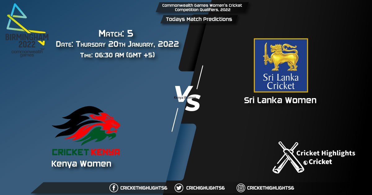 Commonwealth Games Women's Cricket Competition Qualifiers, 2022, Match 5 KEN-W vs SL-W, Playing 11 & Today's Match Predictions
