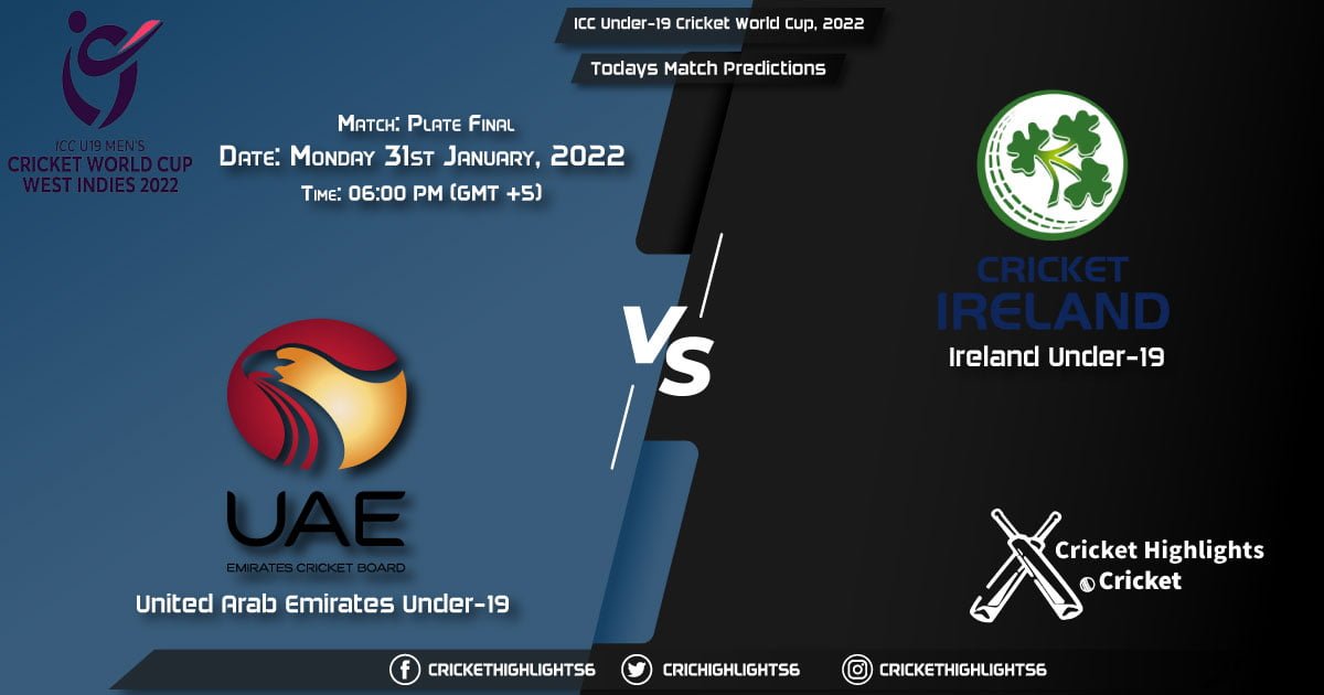 ICC Under-19 Cricket World Cup, 2022, Match Plate Final UAE-U19 vs IRE-U19, Playing 11 & Today's Match Predictions