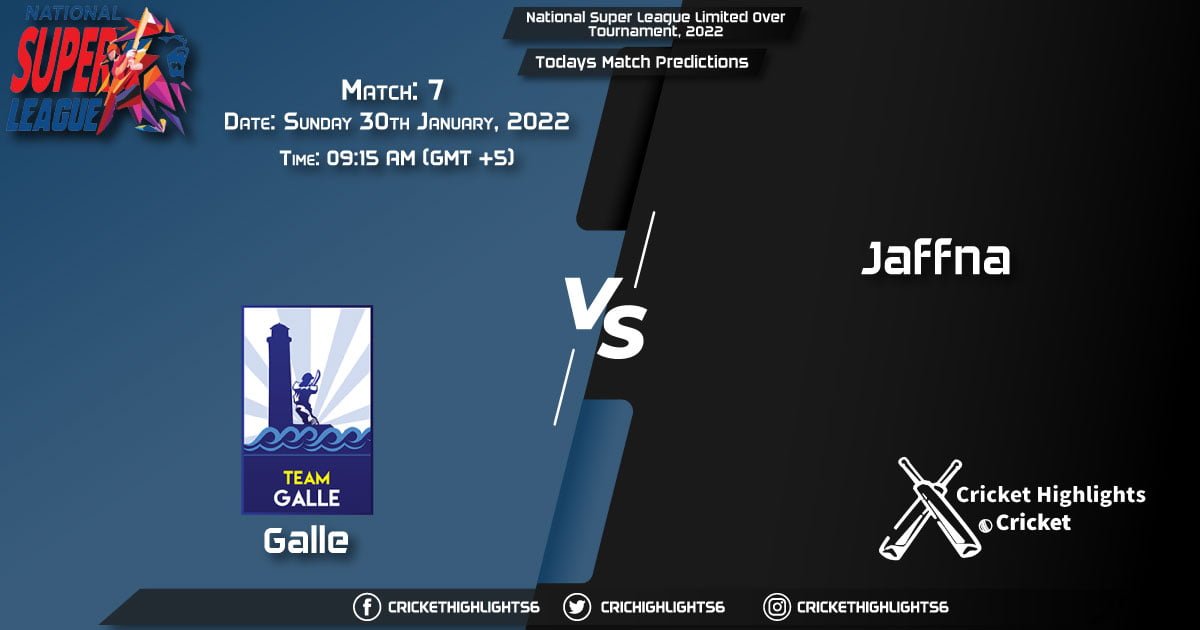 National Super League Limited Over Tournament, 2022, Match 7 GAL vs JAF, Playing 11 & Today's Match Predictions